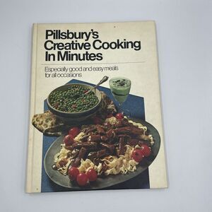 Pillsbury's Creative Cooking in Minutes 1971 Edition Hardcover Time Save Vintage